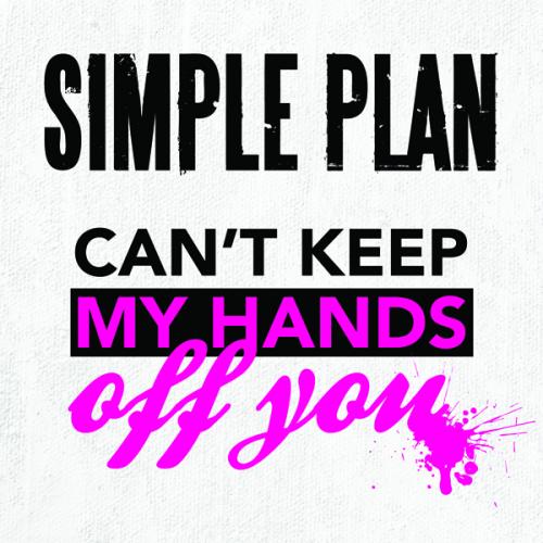 Simple Plan | Can't Keep My Hands Off You